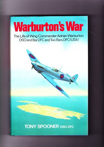 Imagen de archivo de Warburton's War: The Life of Wing Commander Adrian Warburton a la venta por Kisselburg Military Books