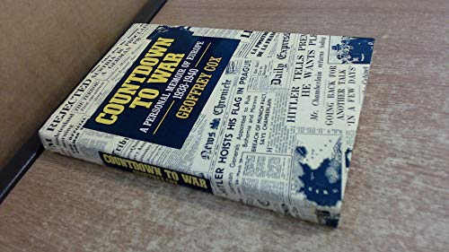 Countdown to War: A Personal Memoir of Europe, 1938-40 (9780718306748) by GEOFFREY COX