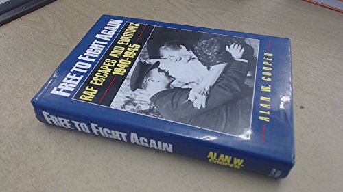 9780718306786: Free to Fight Again: RAF Escapes and Evasions, 1940-45