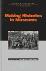 Stock image for Making Histories in Museums for sale by WorldofBooks