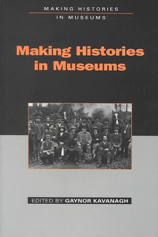 Stock image for Making Histories in Museums for sale by Better World Books: West