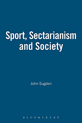 9780718500184: SPORT, SECTARIANISM AND SOCIETY (Sport, Politics & Culture S.)