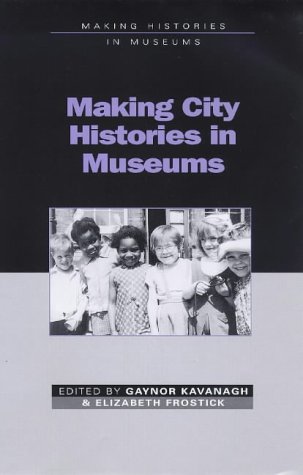 Stock image for Making City Histories in Museums (Making Histories in Museums) for sale by JuddSt.Pancras