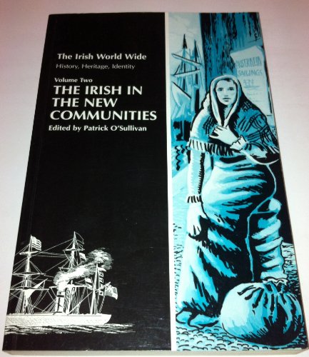 Imagen de archivo de The Irish in the New Communities: v. 2 (Irish World Wide S.) a la venta por WorldofBooks