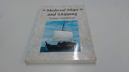 9780718501174: Medieval Ships and Shipping (The Archaeology of Medieval Britain)