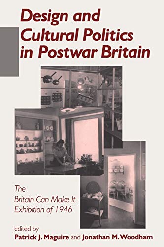 Imagen de archivo de Design and Cultural Politics in Postwar Britain a la venta por Ystwyth Books