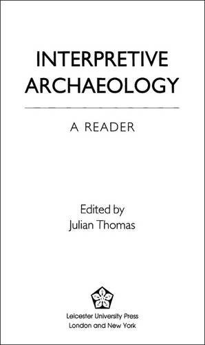 Beispielbild fr Interpretive Archaeology: A Reader zum Verkauf von WorldofBooks
