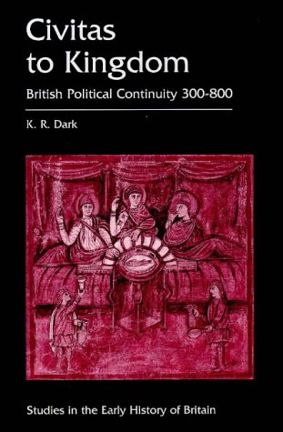 Beispielbild fr Civitas to Kingdom: British Political Continuity, 300-800 (Studies in the Early History of Britain) zum Verkauf von WorldofBooks