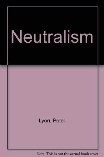 Stock image for Neutralism for sale by Better World Books