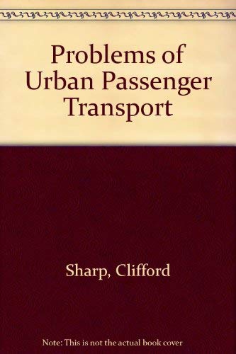 Imagen de archivo de Problems of Urban Passenger Transport: With Special Reference to Leicester a la venta por Doss-Haus Books