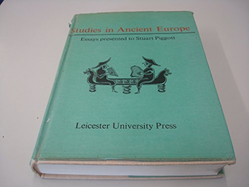 Imagen de archivo de Studies in Ancient Europe : Essays Presented to Stuart Piggott a la venta por Better World Books Ltd