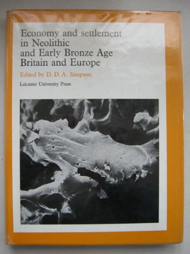 Imagen de archivo de Economy and Settlement in Neolithic and Early Bronze Age Britain and Europe: Conference Proceedings, 1969 a la venta por WorldofBooks