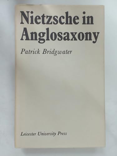 Imagen de archivo de Nietzsche in Anglosaxony a la venta por Powell's Bookstores Chicago, ABAA