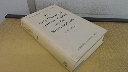 The Early Charters of Northern England and the North Midlands