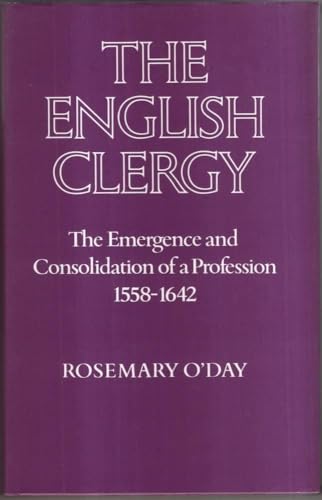 Stock image for English Clergy: Emergence and Consolidation of a Profession, 1558-1642 for sale by WorldofBooks