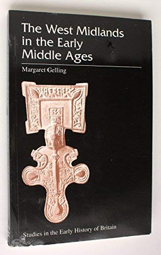 Stock image for The West Midlands in the Early Middle Ages (Studies in the Early History of Britain) Gelling, Margaret for sale by Broad Street Books