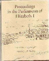 9780718511814: Proceedings in the Parliaments of Elizabeth 1, 1558- 1581, Vol. 1