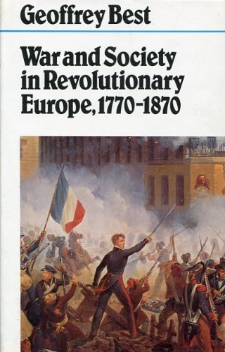 Imagen de archivo de War and Society in Revolutionary Europe, 1770-1870 (Fontana history of European war & society) a la venta por WorldofBooks