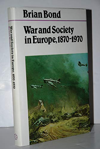 Stock image for War and Society in Europe, 1870-1970 for sale by The Way We Were Bookshop