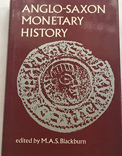 Imagen de archivo de Anglo-Saxon Monetary History: Essays in Memory of Michael Dolley a la venta por Tim's Used Books  Provincetown Mass.