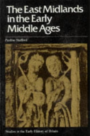 Imagen de archivo de The East Midlands in the Early Middle Ages (Studies in the early history of Britain) a la venta por WorldofBooks