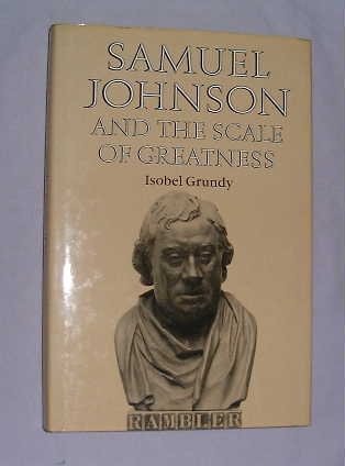 Imagen de archivo de Samuel Johnson and the Scale of Greatness a la venta por Hay-on-Wye Booksellers