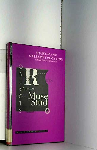 Stock image for Museum and Gallery Education (Leicester Museum Studies Series) for sale by Goldstone Books