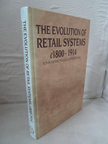 9780718513351: The Evolution of Retail Systems, C.1800-1914