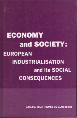 Imagen de archivo de Economy and society : European industrialisation and its social consequences : essays presented to Sidney Pollard. a la venta por Kloof Booksellers & Scientia Verlag