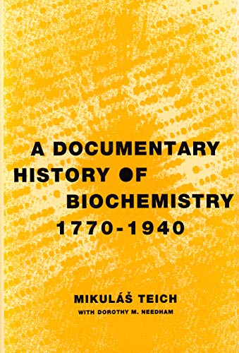 Beispielbild fr A Documentary History of Biochemistry, C1770-1940 zum Verkauf von Wizard Books