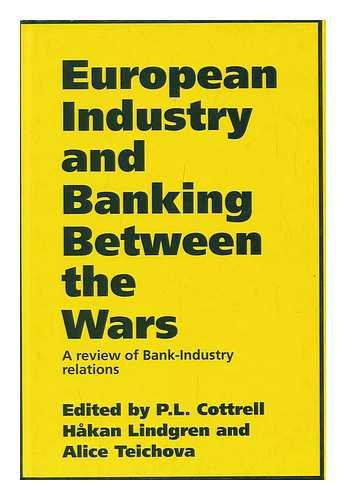 Imagen de archivo de European Industry and Banking Between the Wars: A Review of Bank-Industry Relations a la venta por Phatpocket Limited