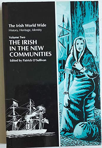 Stock image for The Irish in the New Communities (The Irish World Wide History, Heritage, Identity, Volume 2) for sale by Bertram Books And Fine Art