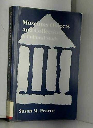 9780718514426: Museums Objects and Collections (Leicester Museum Studies)