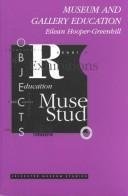Stock-Bild f�r Museum and Gallery Education (Leicester Museum Studies Series)