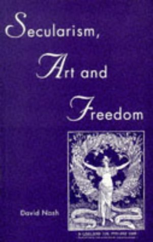 9780718520847: Secularism, Art and Freedom