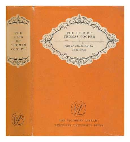 Life of Thomas Cooper (Victorian Library) (9780718550165) by Cooper, Thomas; Saville, John (intro.)