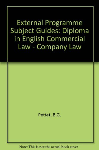 External Programme Subject Guides: Diploma in English Commercial Law - Company Law (9780718713492) by B.G. Pettet