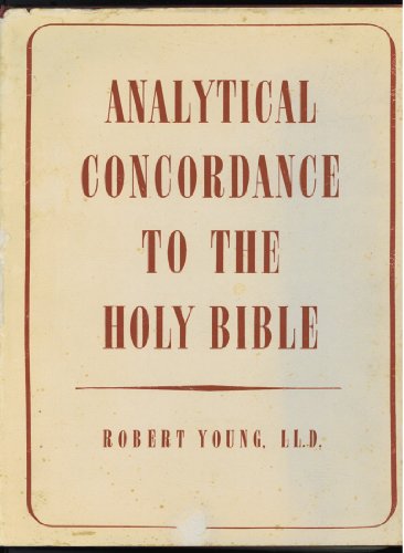 Analytical Concordance to the Holy Bible