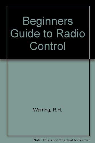 BEGINNER'S GUIDE TO RADIO CONTROL