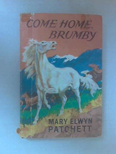 9780718801632: Come Home, Brumby