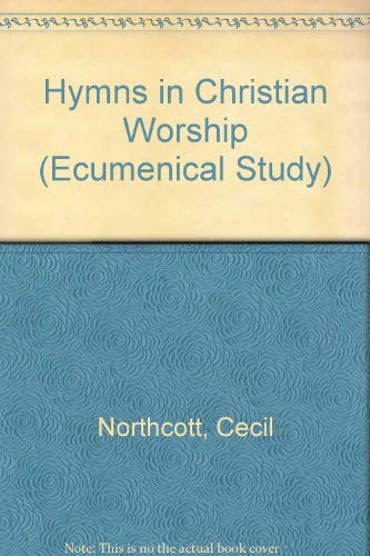 Stock image for Hymns in Christian Worship (Ecumenical Study) for sale by The Book Squirrel Limited