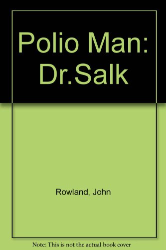 Polio Man: Dr Salk (9780718802912) by John Rowland
