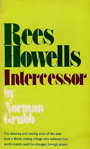 Beispielbild fr Rees Howells, Intercessor zum Verkauf von Better World Books