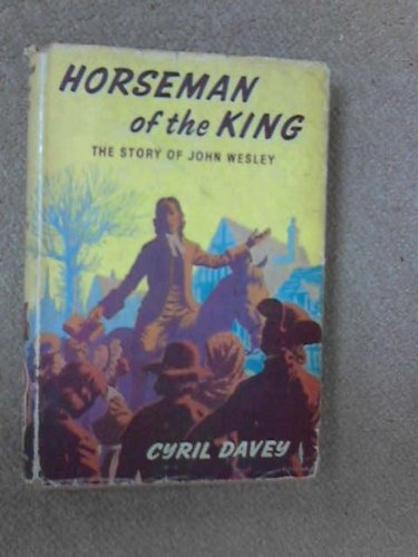 9780718808631: Horseman of the King: The Story of John Wesley