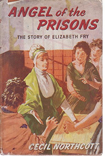 Imagen de archivo de Angel of Prisons: Elizabeth Fry a la venta por WorldofBooks