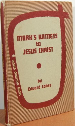 Stock image for Mark's Witness to Jesus Christ (World Christian Books) for sale by Better World Books: West