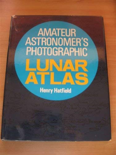 Stock image for Amateur astronomer's photographic lunar atlas (The Amateur astronomer's library, v. 6) for sale by ThriftBooks-Atlanta