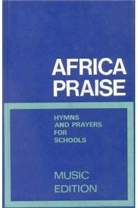 9780718815684: Africa Praise: Hymns and Prayers for Schools