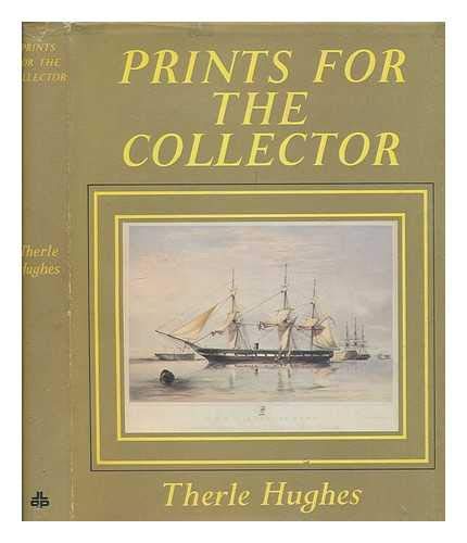Stock image for Prints for the Collector: British Prints from 1500 to 1900 for sale by ThriftBooks-Atlanta