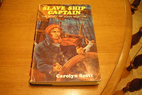 Stock image for Slave Ship Captain: The Story of John Newton for sale by Mispah books
